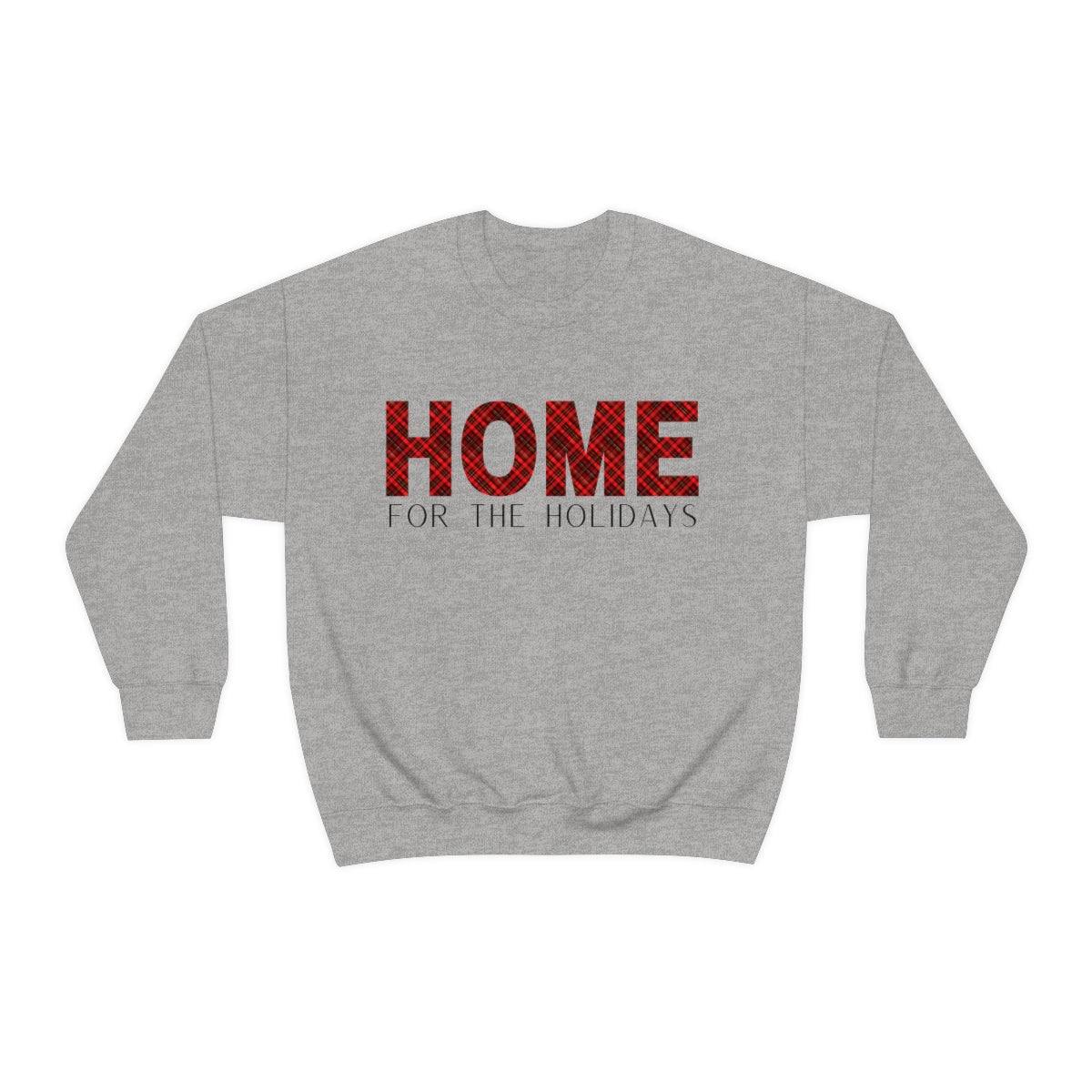 Home For the Holidays Christmas Sweatshirt, Plaid, Simple Text